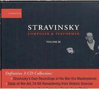 Igor Stravinski Compositeur Et Chef D'orchestre Vol. 3 : Enregistrements De 1945 À 1950 - Danses Concertantes, Scherzo À La Russe, Orpheus, Concerto En Ré, Circus Polka, Ode, Scène De...