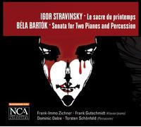 Igor Stravinsky : Le Sacre du printemps / Bela Bartok : Sonates pour 2 Pianos et percussion