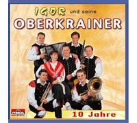 Igor und Seine Oberkrainer - 10 Jahre