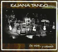 Iguana Tango - En Vivo Y Coleando