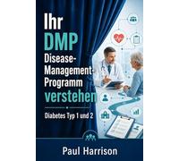 Ihr DMP Disease-Management-Programm verstehen: Diabetes Typ 1 und 2