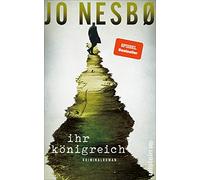 Ihr Königreich: Kriminalroman | Der neue Kriminalroman vom Nummer-Eins-Bestsellerautor der Harry-Hole-Serie
