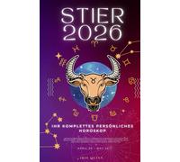 Ihr Komplettes Persönliches Horoskop Für Den Stier 2026: Monatliche astrologische Vorhersagen für jedes Sternzeichen der Astrologie - Liebe, Romantik, ... Karriere, Gesundheit, Reisen, Spiritualität.