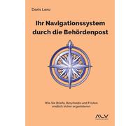 Ihr Navigationssystem durch die Behördenpost: Wie Sie Briefe, Bescheide und Fristen endlich sicher organisieren
