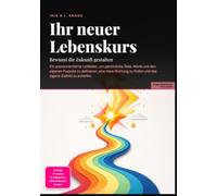 Ihr neuer Lebenskurs: Bewusst die Zukunft gestalten