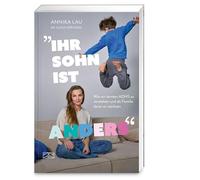 "Ihr Sohn ist anders": Wie wir lernten ADHS zu verstehen und als Familie daran zu wachsen (mit Expertenwissen von Dr. med. Klaus Skrodzki)