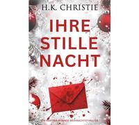 Ihre Stille Nacht: Ein Martina-Monroe-Weihnachtsthriller