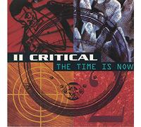 II Critical - The Time is Now