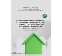 II Estudio de los centros de acogimiento residencial en el ámbito de la protección a la infancia en España: Avances en la Estrategia de desinstitucionalización