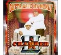 II in Da Chamber - Gotta Have My Money