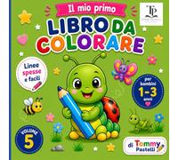 II mio primo Libro da colorare: Libro da Colorare per Bambini 1-3 Anni - INSETTI -con Linee Spesse e Disegni Semplici- VOLUME 5