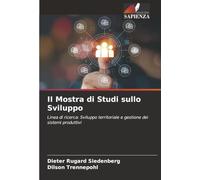 II Mostra di Studi sullo Sviluppo: Linea di ricerca: Sviluppo territoriale e gestione dei sistemi produttivi
