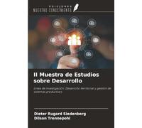 II Muestra de Estudios sobre Desarrollo: Línea de investigación: Desarrollo territorial y gestión de sistemas productivos