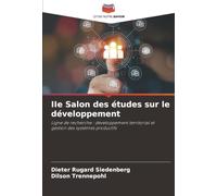 IIe Salon des études sur le développement: Ligne de recherche : développement territorial et gestion des systèmes productifs