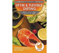 Iifym & Flexible Dieting