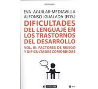 (Iii).Dificultades Del Lenguaje Trastornos Desarrollo - [Livre en VO] Aguilar - Mediavilla, Eva, Igualada, Alfonso (Auteur)