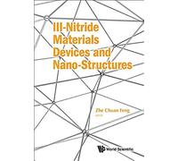 Iii-Nitride Materials, Devices And Nano-Structures