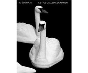 Iiu Susiraja A style called a dead fish Iiu Susiraja A style called a dead fish (Auteur)