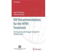 Iiw Recommendations For The Hfmi Treatme Gary B Marquis, Zuheir Barsoum (Auteur)