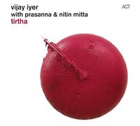 Iyer Vijay - Tirtha
