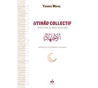IJTIHAD COLLECTIF - L'éVOLUTIO L'évolution du Droit Musulman - DR YANNIS MAHIL - Albouraq - broché - Essai