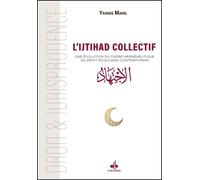 Ijtihad Collectif L'évolution du Droit Musulman - DR YANNIS MAHIL - Albouraq - broché - Essai