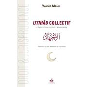 Ijtihad collectif - l'évolution du droit musulman - L'évolution du Droit Musulman