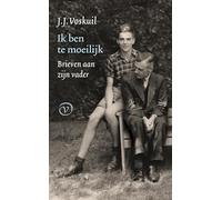 Ik ben te moeilijk: Brieven aan zijn vader