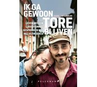 Ik ga gewoon Tore blijven: leven met een doodvonnis: gesprekken met het gezin Sercu