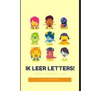 Ik Leer Letters!: Mijn eerste schrijfoefeningen voor kinderen van 4 tot 6 jaar