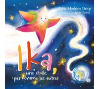 Ika, une étoile pas comme les autres: (Confiance en soi)