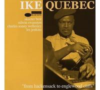 Ike Quebec - From Hackensack to Inglewood (