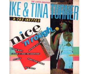 Ike & Tina Turner & Ikettes, The - Ike & Tina Turner & Ikettes, The - Nice 'N' Rough - Liberty