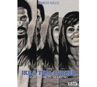 Ike & Tina Turner: Le père du rock'n'roll et la mère du rock'n'roll