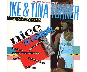 Ike & Tina Turner - Nice 'n' Rough - The Later Greater Hits Of Ike & Tina Turner & The Ikettes (CD)