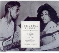 Ike Turner & Tina - Fool in Love: Millennium Versions