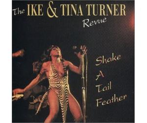 Ike Turner & Tina - Shake a Tail Feather