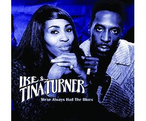 Ike Turner & Tina - We've Always Had the Blue