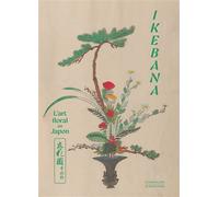 Ikebana L'art floral au Japon - Frédéric Girard - Citadelles & Mazenod - relié - Beau livre
