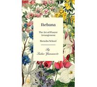 Ikebana - The Art of Flower Arrangement - Ikenobo School