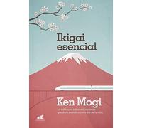 Ikigai esencial / Essential Ikigai