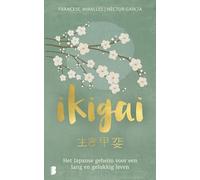 Ikigai: het Japanse geheim voor een lang en gelukkig leven