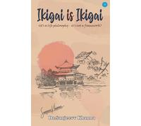 Ikigai Is Ikigai (It's A Life Philosophy - It's Not A Framework)