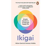 Héctor García – Ikigai – Secrets simples pour une vie longue et heureuse – Broché