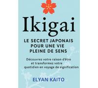 Ikigai (traduit): Le secret japonais pour une vie pleine de sens