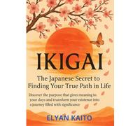 Ikigai (translated): The Japanese Secret to Finding Your True Path in Life