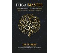 IkigaiMaster: Tu es libre