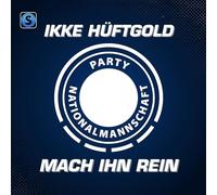Ikke Hüftgold, Partynationalmannschaft - Mach Ihn Rein (CD)