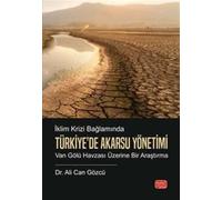 İklim Krizi Bağlamında Türkiye'de Akarsu Yönetimi & Van Gölü Havzası Üzerine Bir Araştırma