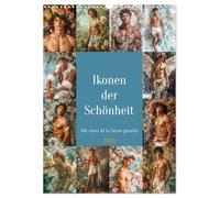 Ikonen der Schönheit (Wandkalender 2026 DIN A3 hoch), CALVENDO Monatskalender: Der Kalender fängt die Essenz und den Reiz von Männern im Adonis-Stil ... als auch ihre innere Schönheit hervorhebt.